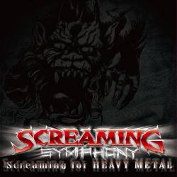 Screaming Symphony : Screaming for Heavy Metal